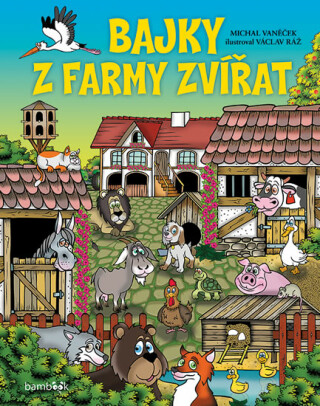 Bajky z farmy zvířat - Kamarády nikdy nenecháváme v nouzi - Michal Vaněček