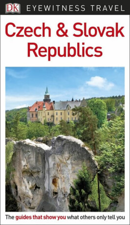 Czech & Slovak Republics - DK Eyewitness Travel Guide 2018 - kolektiv autorů