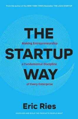 Startup Way - Eric Ries