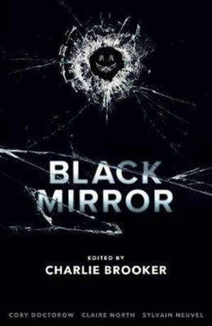 Black Mirror: Volume 1 - Charlie Brooker