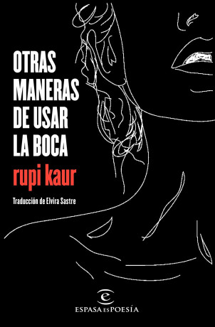 Otras maneras de usar la boca - Rupi Kaur