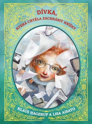 Dívka, která chtěla zachránit knížky - Klaus Hagerup