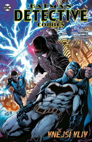 Batman Detective Comics 8 - Vnější vliv - Bryan Edward Hill