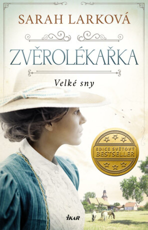 Zvěrolékařka. Velké sny - Sarah Lark