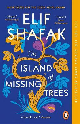 Island of Missing Trees - Elif Shafaková
