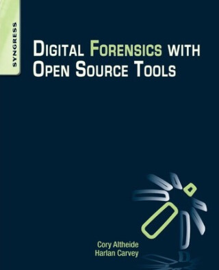 Digital Forensics with Open Source Tools - Altheide Cory,Harlan  Carvey