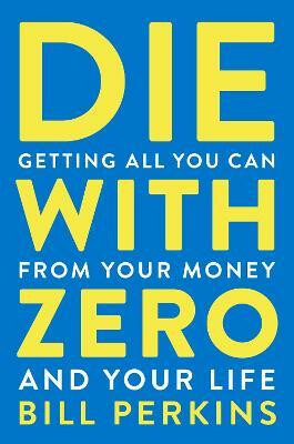 Die With Zero - Perkins Bill