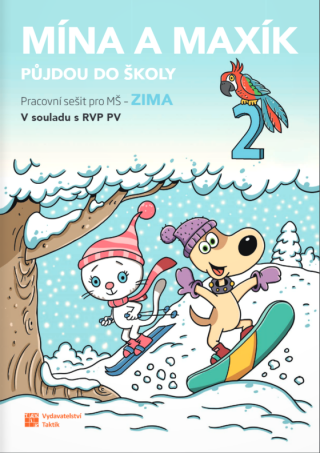 Mína a Maxík půjdou do školy (Pracovní sešit pro MŠ: Zima 2) - Markéta Kovaříková,Jaroslava Balleková Švárová