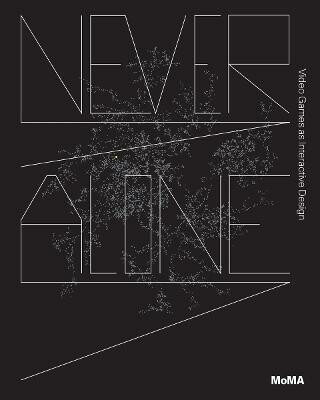 Never Alone - Paola Antonelli,Anna Burckhardt,Paul Galloway