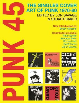 Punk 45 - Savage Jon,Bobby Gillespie,Stuart Baker