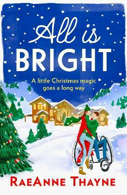 All Is Bright - RaeAnne Thayne