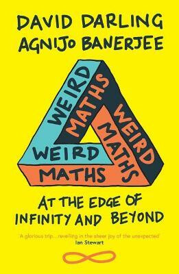 Weird Maths - David Darling,Agnijo Banerjee