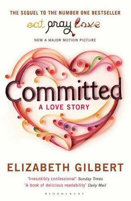 Committed - Elizabeth Gilbertová