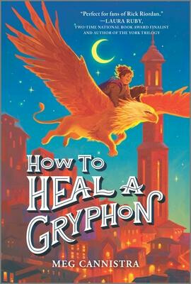 How to Heal a Gryphon (poškozená) - Meg Cannistra