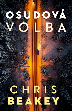 Osudová volba - Chris Beakey