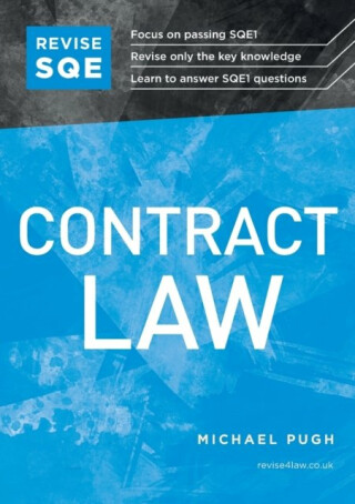 Revise SQE Contract Law: SQE1 Revision Guide - Michael Pugh