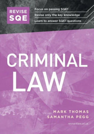 Revise SQE Criminal Law: SQE1 Revision Guide - Thomas Mark