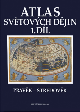 Atlas světových dějin, 1. díl, Pravěk – Středověk - 