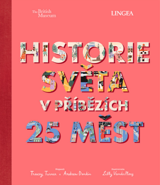 Historie světa v příbězích 25 měst - Andrew Donkin,Turner Tracey