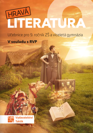 Hravá literatura 9 - učebnice - Andrea Pavlíčková,Michaela Jindráčková,Marie Fišerová,Zdeňka Havlíčková,Pavlína Pyszková,Jana Pelešková,Petra Kyptová,Kateřina Bartošíková,Veronika Králová