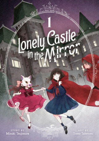 Lonely Castle in the Mirror (Manga) Vol. 1 - Mizuki Tsujimura
