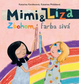 Mimi & Líza Zbohom, farba sivá - Katarína Kerekesová,Katarína Moláková