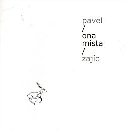 Ona místa - Pavel Zajíc