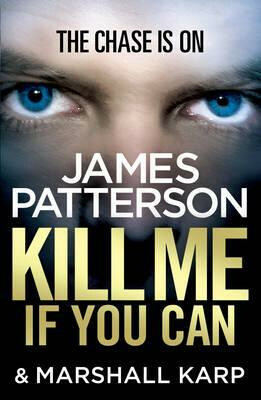 Kill Me If You Can - James Patterson