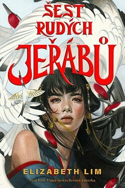 Šest rudých jeřábů - Elizabeth Lim