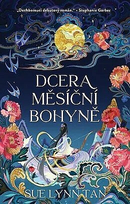 Dcera měsíční bohyně - Sue Lynn Tan