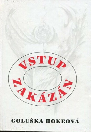 Vstup zakázán - Goluška Hokeová