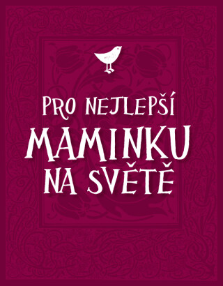 Pro nejlepší maminku na světě - neuveden