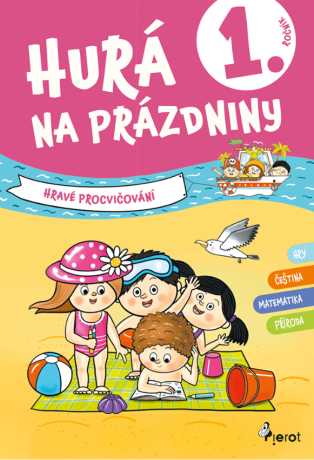 Hurá na prázdniny 1 - hravé procvičování - Petr Šulc,Eva Rémišová