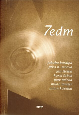 7edm 2010 - Petr Měrka,Jitka N. Srbová,Jakuba Katalpa,Milan Kozelka,Jan Štolba,Karel Šebek,Milan Langer