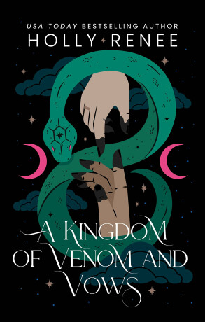 A Kingdom of Venom and Vows - Holly Renee