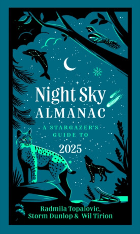 Night Sky Almanac 2025 - Dunlop Storm,Wil Tirion,Radmila Topalovic