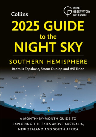 2025 Guide to the Night Sky Southern Hemisphere - Dunlop Storm,Wil Tirion,Radmila Topalovic