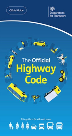 The official highway code - Driver and Vehicle Standards Agency: Department for Transport