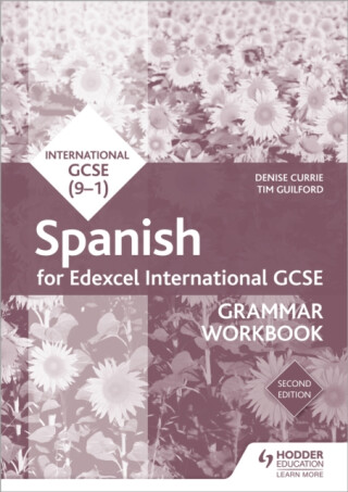 Edexcel International GCSE Spanish Grammar Workbook Second Edition - Denise Currie,Timothy Guilford