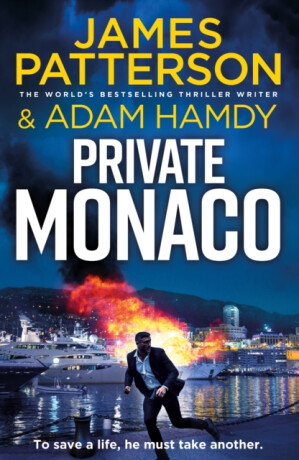 Private Monaco - James Patterson,Adam Hamdy