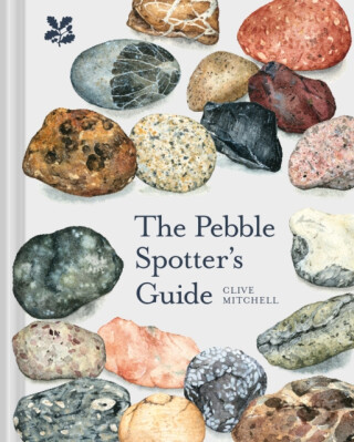 The Pebble Spotter's Guide - National Trust Books,Clive Mitchell