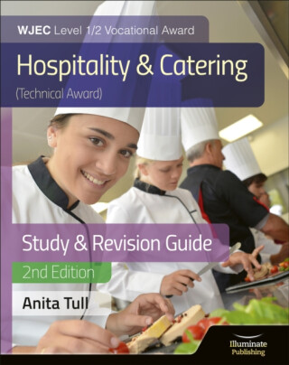 WJEC Level 1/2 Vocational Award Hospitality and Catering (Technical Award) Study & Revision Guide â€“ Revised Edition - Anita Tull