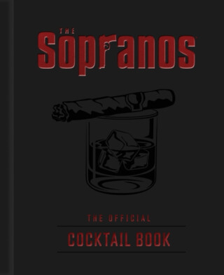The Sopranos: The Official Cocktail Book - Emma Carlson Berne,Sarah Gualtieri