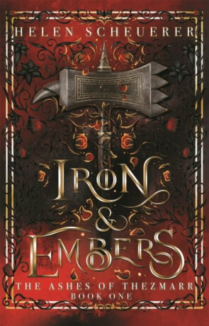 Iron & Embers - Helen Scheuerer