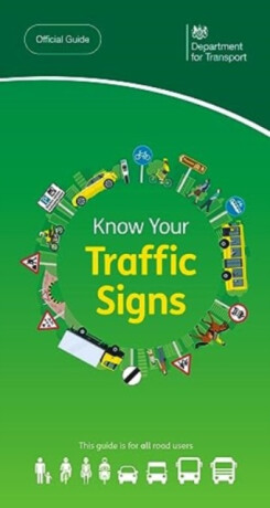 Know your traffic signs - Driver and Vehicle Standards Agency: Department for Transport