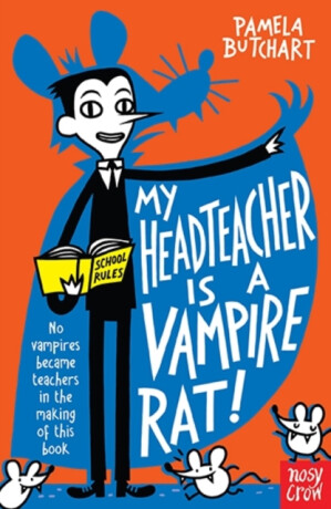 My Headteacher is a Vampire Rat - Pamela Butchart