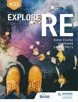 Explore RE for Key Stage 3 - Jan Hayes,Steve Clarke,Lesley Parry