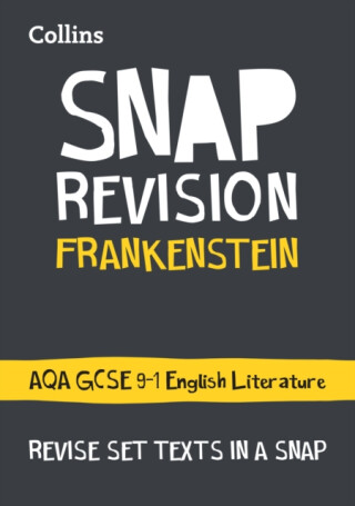 Frankenstein: AQA GCSE 9-1 English Literature Text Guide - Collins GCSE