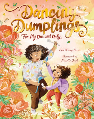 Dancing Dumplings for My One and Only - Eva Wong Nava
