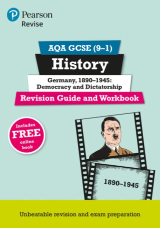 Pearson REVISE AQA GCSE History Germany 1890-1945: Democracy and dictatorship Revision Guide and Workbook incl. online revision and quizzes - for 2026, 2027 exams - Kirsty Taylor